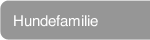 Hundefamilie