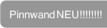 Pinnwand NEU!!!!!!!!
