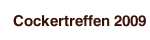 Cockertreffen 2009 